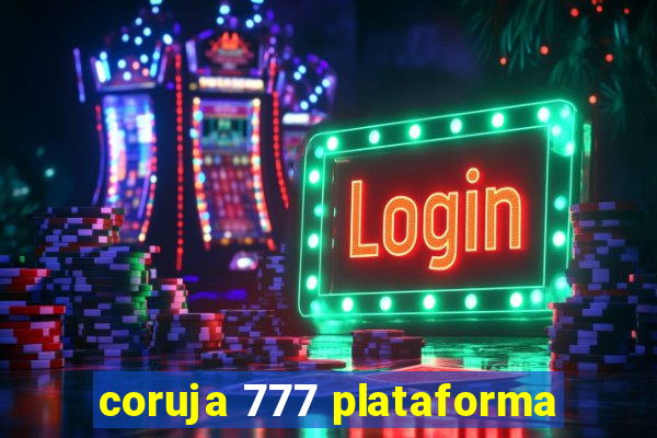 coruja 777 plataforma